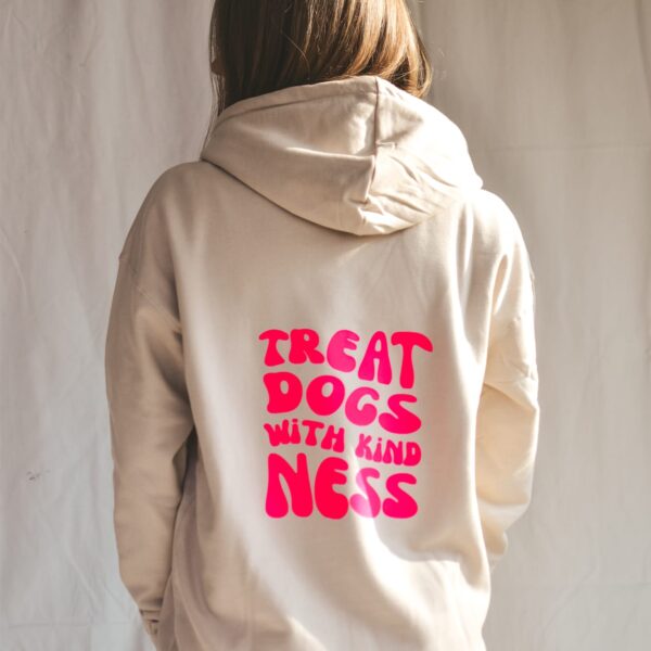 Hoodie "Treat dogs with kindness"